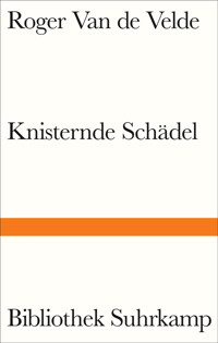 Knisternde Schädel - Roger Van de Velde - E-Book