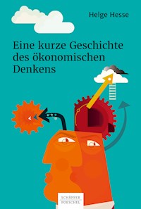 Eine kurze Geschichte des ökonomischen Denkens - Helge Hesse - E-Book