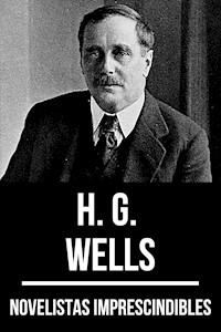 Novelistas Imprescindibles - H. G. Wells - H G Wells - E-Book