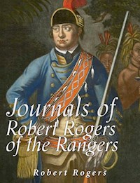 Journals of Robert Rogers of the Rangers - Robert Rogers - E-Book