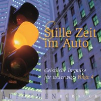 Stille Zeit im Auto - Folge 4 - Christof Lenzen - Hörbuch