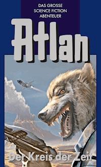 Atlan 33: Der Kreis der Zeit (Blauband) - H.G Franzis - E-Book
