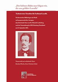 „Der kühnen Bahn nun folgen wir, die uns geführt Lassalle“ - Burchard Bösche - E-Book