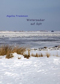 Winterzauber auf Sylt - Angelika Friedemann - E-Book