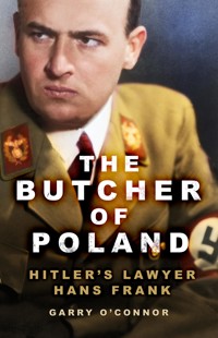 The Butcher of Poland - Garry O'Connor - E-Book