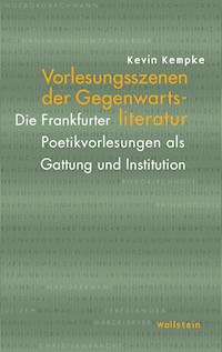 Vorlesungsszenen der Gegenwartsliteratur - Kevin Kempke - E-Book