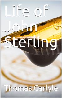 Life of John Sterling - Thomas Carlyle - E-Book