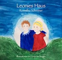 Leonies Haus - Roswitha Schreiner - E-Book