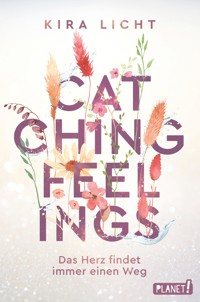 Catching Feelings - Kira Licht - E-Book