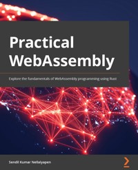 Practical WebAssembly - Sendil Kumar Nellaiyapen - E-Book