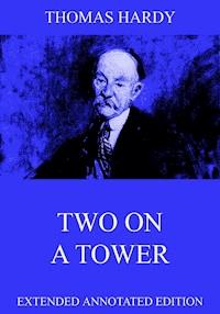 Two On A Tower - Thomas Hardy. - E-Book