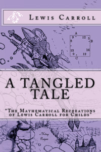 A Tangled Tale - Lewis Carroll - E-Book