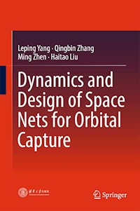 Dynamics and Design of Space Nets for Orbital Capture - Leping Yang - E-Book