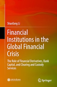 Financial Institutions in the Global Financial Crisis - Shaofang Li - E-Book