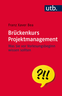 Brückenkurs Projektmanagement - Franz Xaver Bea - E-Book