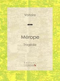 Mérope - Voltaire - E-Book