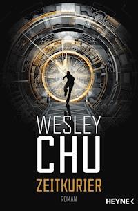 Zeitkurier - Wesley Chu - E-Book + Hörbuch