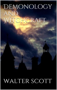 Demonology and Witchcraft - Walter Scott - E-Book