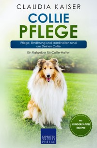 Collie Pflege - Claudia Kaiser - E-Book