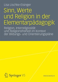 Sinn, Werte und Religion in der Elementarpädagogik - Lisa Lischke-Eisinger - E-Book