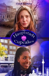 Hauptstadt Cupcakes - Claudi Feldhaus - E-Book