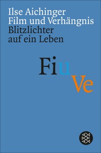 Film und Verhängnis - Ilse Aichinger - E-Book