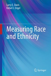 Measuring Race and Ethnicity - Larry E. Davis - E-Book
