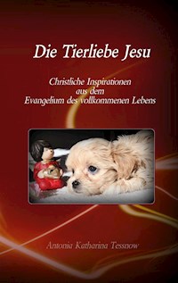 Die Tierliebe Jesu - Antonia Katharina Tessnow - E-Book