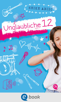 Unglaubliche 12 - Heike Abidi - E-Book