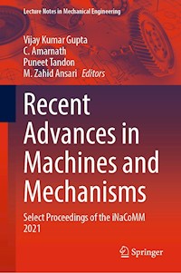 Recent Advances in Machines and Mechanisms -  - E-Book