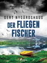 Der Fliegenfischer - Gert Nygårdshaug - E-Book