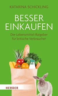 Besser einkaufen - Katarina Schickling - E-Book