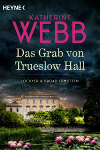Das Grab von Trueslow Hall - - Katherine Webb - E-Book