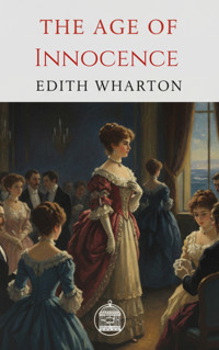 The Age of Innocence - Edith Wharton - kostenlos E-Book