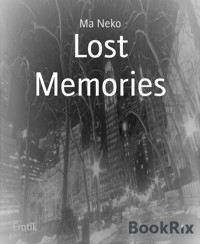 Lost Memories - Ma Neko - E-Book