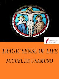 Tragic Sense Of Life - Miguel de Unamuno - E-Book