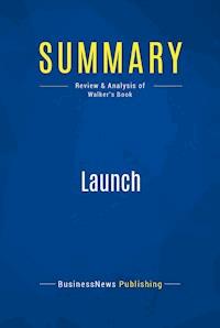 Summary: Launch - BusinessNews Publishing - E-Book