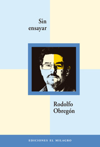 Sin ensayar - Rodolfo Obregón - E-Book