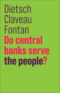 Do Central Banks Serve the People? - Peter Dietsch - E-Book