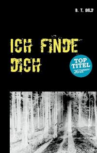 Ich finde dich - B.T. Gold - E-Book
