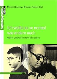 Ich wollte es so normal wie andere auch -  - E-Book