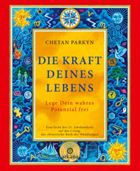 Die Kraft Deines Lebens - Chetan Parkyn - E-Book