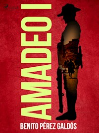 Amadeo I - Benito Pérez Gáldos - E-Book