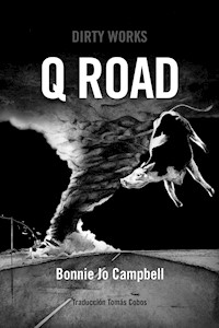 Q Road - Bonnie Jo Campbell - E-Book