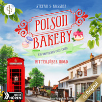 Bittersüßer Mord - Poison Bakery-Reihe - Ein britischer Cosy Crime, Band 2 (Ungekürzt) - Stefan S. Kassner - Hörbuch