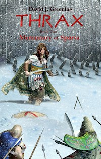 Thrax - Mercenary of Sparta - David J. Greening - E-Book