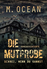 DIE MUTPROBE - M. Ocean - E-Book