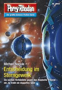 Perry Rhodan 2843: Entscheidung im Sterngewerk - Michael Nagula - E-Book