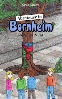 Abenteuer in Bornheim - Sarah Gaspers - E-Book