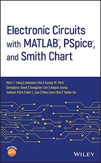 Electronic Circuits with MATLAB, PSpice, and Smith Chart - Won Y. Yang - E-Book